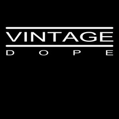 Vintage Dope