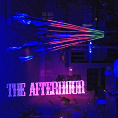 The Afterhour !