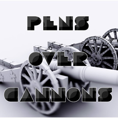 Pens Over Cannons