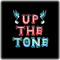 Up The Tone