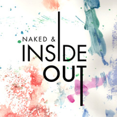 Naked & Inside Out