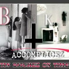B.T.K  Accomplicez