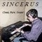 S I N C E R U S