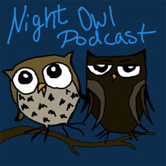 Night Owl Podcast