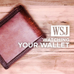 WSJ Watching Your Wallet