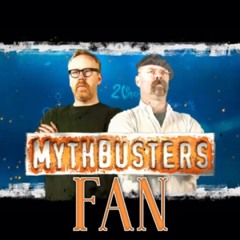 mythbusters fan