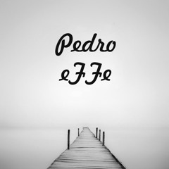 Pedro eFFe Music 5