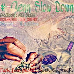 GlennSlowDown