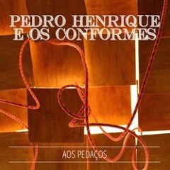 pedrohenriqueeosconformes