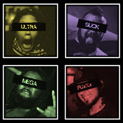 Ultra Suck Mega FuxXx