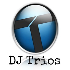 DJ - Trios