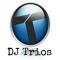 DJ - Trios