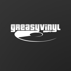 Greasy Vinyl