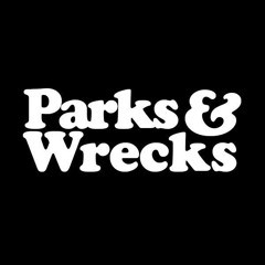 Parks & Wrecks