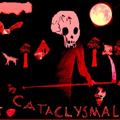 Cataclysmal