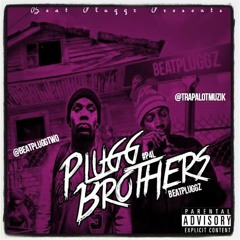 BeatPluggz #PluggBrothers