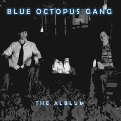 Blue Octopus Gang