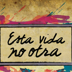 Esta Vida No Otra