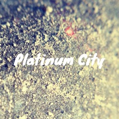 Platinum City