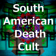 SouthAmerican DeathCult
