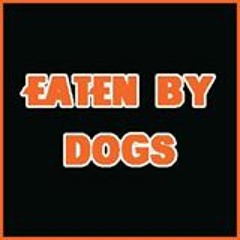 Eaten By Dogs