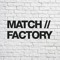 Match Factory
