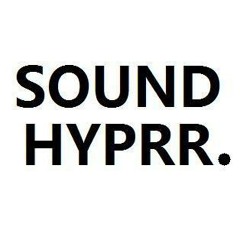 Sound      Hyprr        .