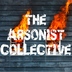 The Arsonist Collective