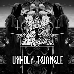 UNHOLY TRIANGLE