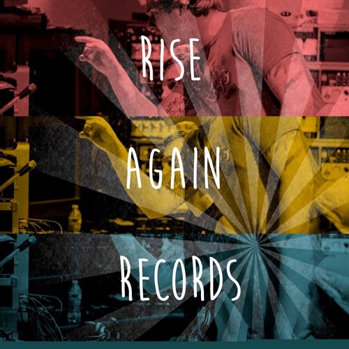 Stream Rise Again Records music Listen to songs, albums, playlists