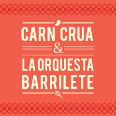 CarnCrua&Orq. Barrilete