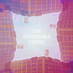The Affordable Grand