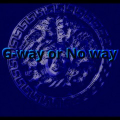 G-way or no way