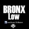 Bronx Low