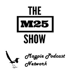 The M25 Show Episode #345: Never Worn Grey Again