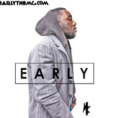 EARLY THE MC