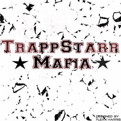©TrappStarrMafia ±TSM±