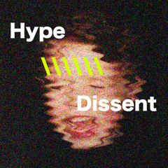 HYPE DISSENT