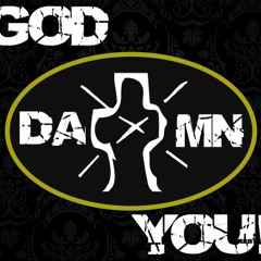 God Damn You!