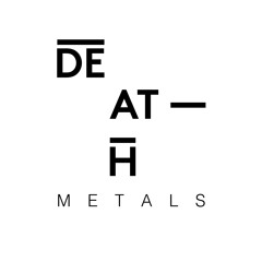 Death Metals