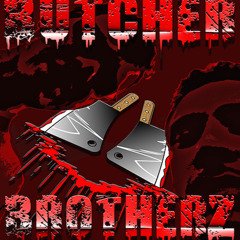 The Butcher Brotherz