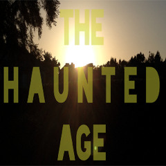 the haunted age