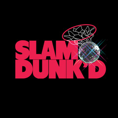 Slam Dunk'd