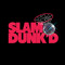 Slam Dunk'd