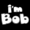 Bob