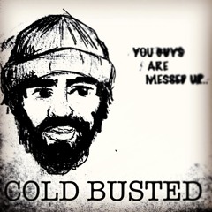 Cold-Busted