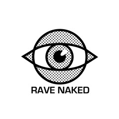 Rave-Naked