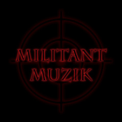 Militant Muzik