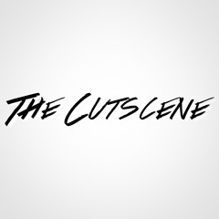 The Cutscene