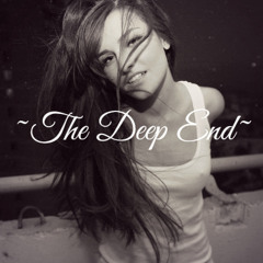 ~The Deep End~